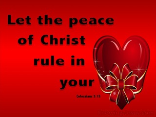 Colossians 3:15 The Peace Of Christ Rule Your Heart (red)